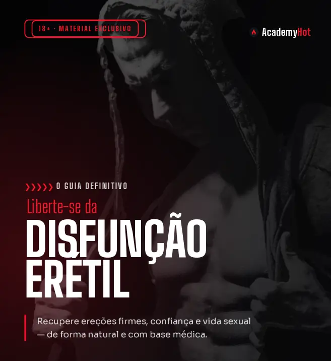 Liberte-se da Disfunção Erétil